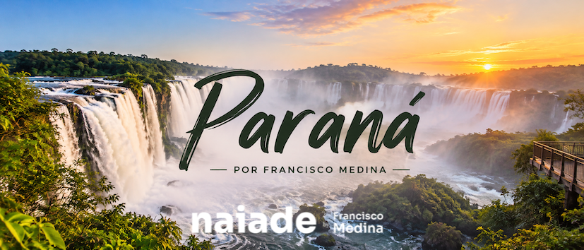 Paraná por Francisco Medina com a Naiade Viagens